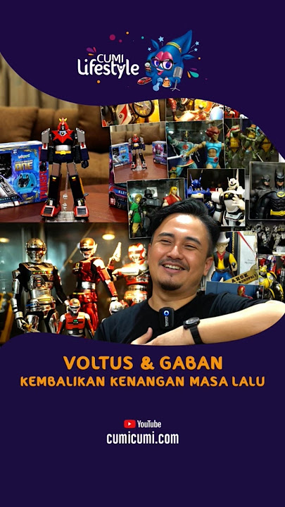 Voltus & Gaban Kembalikan Kenangan Masa Lalu | CUMI LIFESTYLE