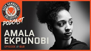 Amala Ekpunobi - Host of “Unapologetic with Amala" | Keep Hammering Collective | Ep. 010