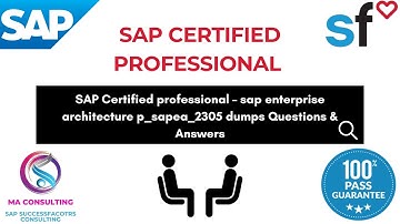 SAP Enterprise Architect P_SAPEA_2305 Certification Latest Questions & Answers 2024 | Real Questions
