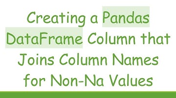Creating a Pandas DataFrame Column that Joins Column Names for Non-Na Values
