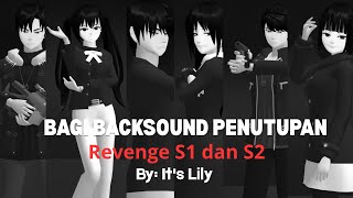 Bagi backsound penutupan revenge S1 dan S2 By drama:@Lilybersumbang|| #backsound#penutupan#drakur