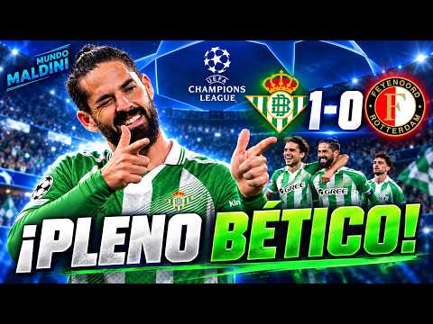 BETIS HAS NO LIMITS! ISCO LEADS THE TEAM AGAINST FEYENOORD AND SECURES A PERFECT RECORD | CHAMPIONS