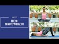 The 10 Minute Workout | #KISSS