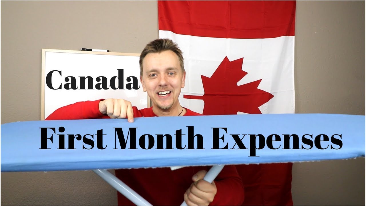 first month expenses in canada international students immigrants