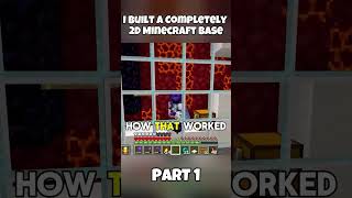 I Built a Completely 2D Minecraft Base#minecraft #game #facts #gaming...
