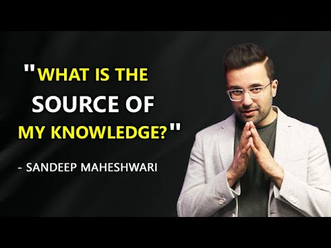 What is the source of my knowledge   Sandeep Maheshwari  Hindi