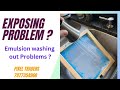 Screen Exposure Problems -Emulsion washing out after Exposure - .वशिंग के बाद Emulsion धुल जाता है