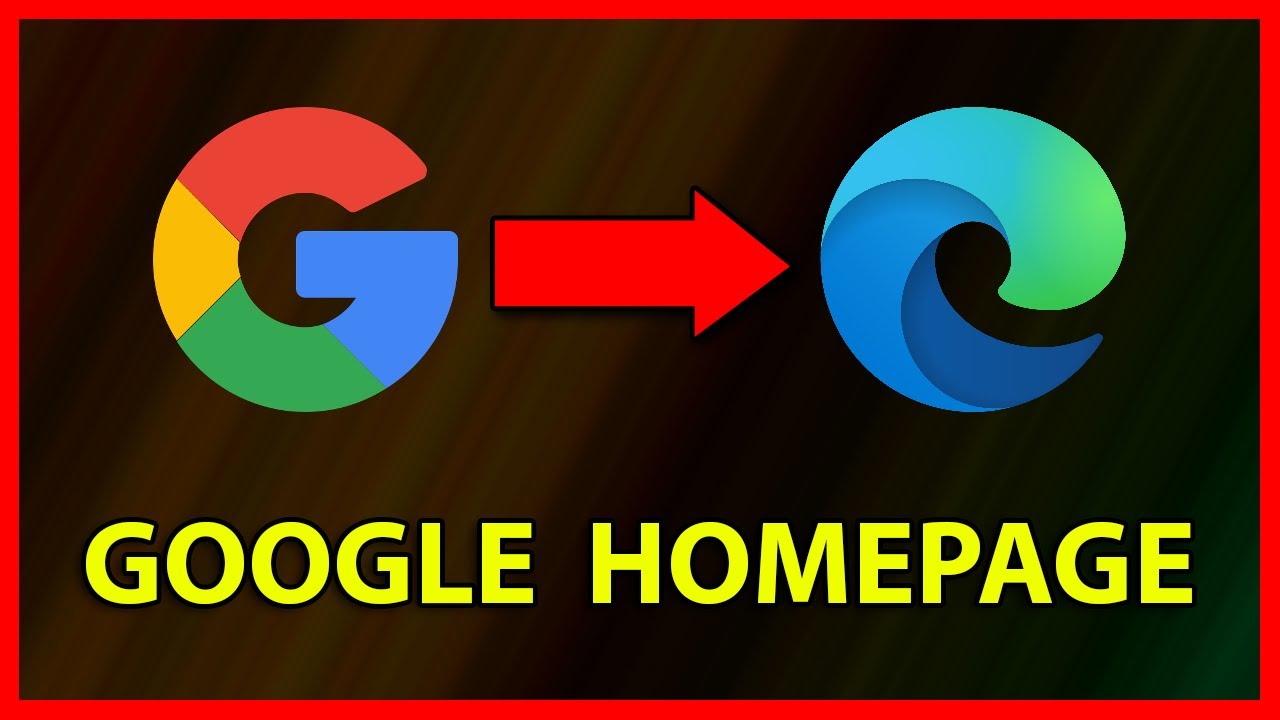 How to make Google your Default Homepage on Microsoft Edge ...