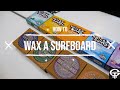 The RIGHT Way to Wax a Surfboard