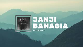 Janji Bahagia - Rio Clappy