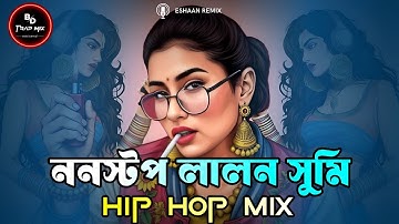 Nonstop Khepa Sumi - Eshaan Remix | Hip Hop Mix | Lalon Band Mix | ননস্টপ লালন ব্যান্ড | Bangla Trap