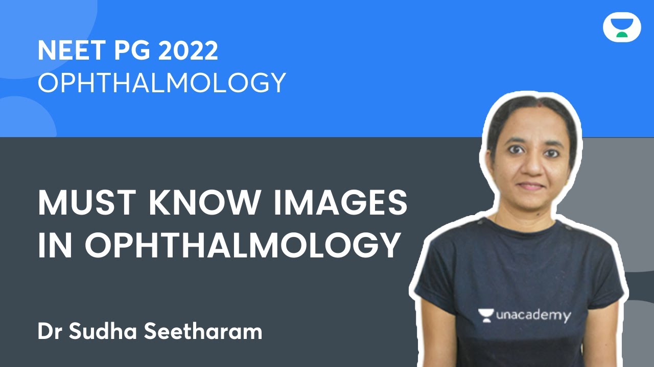 NEET PG | Must Know Images in Ophthalmology | Dr Sudha Seetharam