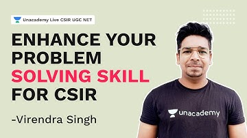 Enhance Your Problem Solving Skill for CSIR| CSIR 2021 |Life Science| Virendra Singh |Unacademy CSIR