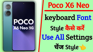 poco x6 neo keyboard font style kaise kare | keyboard font style changer on poco x6 neo