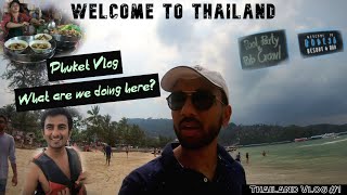 Exploring Thailand  Phuket  Thailand Vlog Part 1  Best Spots To Stay Party And Eat