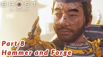 [Game Movie] Ghost of Tsushima Part 8 Hammer And Forge - HD 1080p