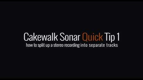 Cakewalk Sonar Quick Tip 1 - How to split up a stereo recording into separate tracks