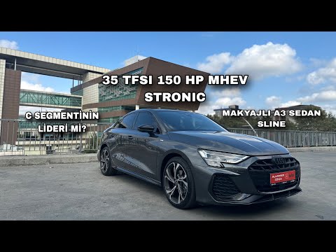 2025 Audi A3 35 TFSI MHEV SLINE Test | Makyajla Neler Değişti? | Segmentin Lideri Mi? En Dolu A3