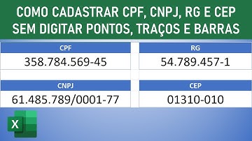Como Cadastrar CPF, RG, CNPJ e CEP sem precisar digitar pontos, barras e traços