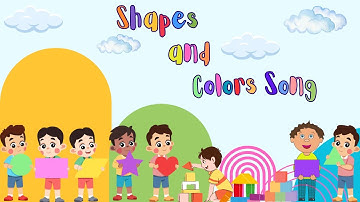 Shapes and Colors Song | Educational Videos For Toddlers & Babies | Learn English Children