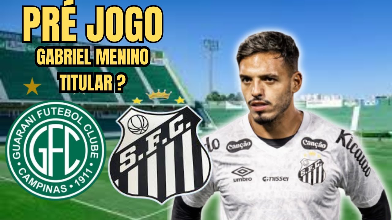 PROVÁVEL ESCALAÇÃO DO SANTOS CONTRA O GUARANI !
