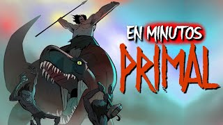 PRIMAL: Un Verdadero Hombre | EN MINUTOS