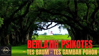 Berlatih Psikotes - Berlatih Tes BAUM (Tes Gambar Pohon)