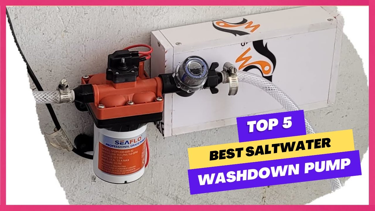 Top 5 Best Saltwater Washdown Pump Saltwater Washdown Pump 2025 Top 5 Best Saltwater Washdown Pump Saltwater Washdown Pump 2025