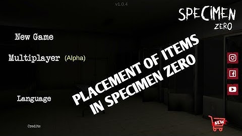 Item Placements - Specimen Zero. Tutorial