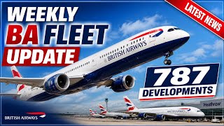 Weekly British Airways fleet update 
