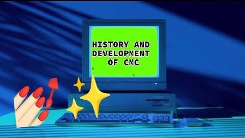 HISTORY AND DEVELOPMENT OF COMPUTER MEDIATED COMMUNICATION (CMC)