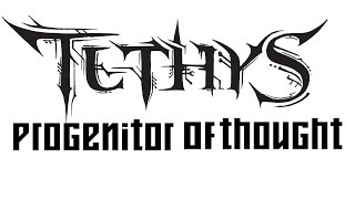 Tethys - Progenitor Of Thought Lyric Video