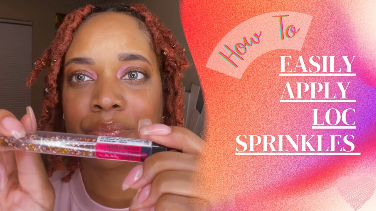 LOC SPRINKLES, UPDATED DIY TUTORIAL