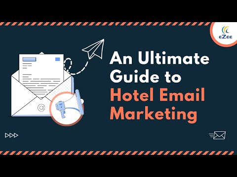 A to Z of Hotel Email Marketing | How Can Emails Grow Your Business?