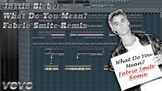 Justin Bieber - What Do You Mean? [ Fabrio Smite Remix ] | FL Studio Красивый ремикс