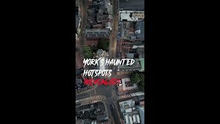 York&#39;s Haunted Hotspots: Revealed!