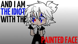 The idiot with a painted face Meme