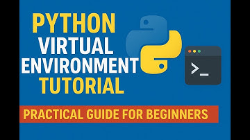 Python Virtual Environment Tutorial | Practical Guide
