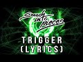 Smash into pieces  trigger lyrics