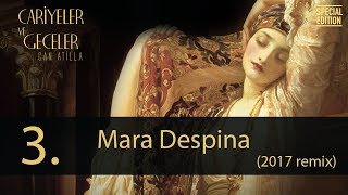 Can Atilla - Mara Despina (2017 remix) Resimi