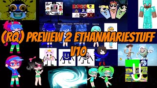 (RQ) Preview 2 ETHANMARIESTUFF V10