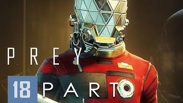 PREY - NIGHTMARE DIFFICULTY (FemMorgan) Walkthrough Part. 18 - No Commentary