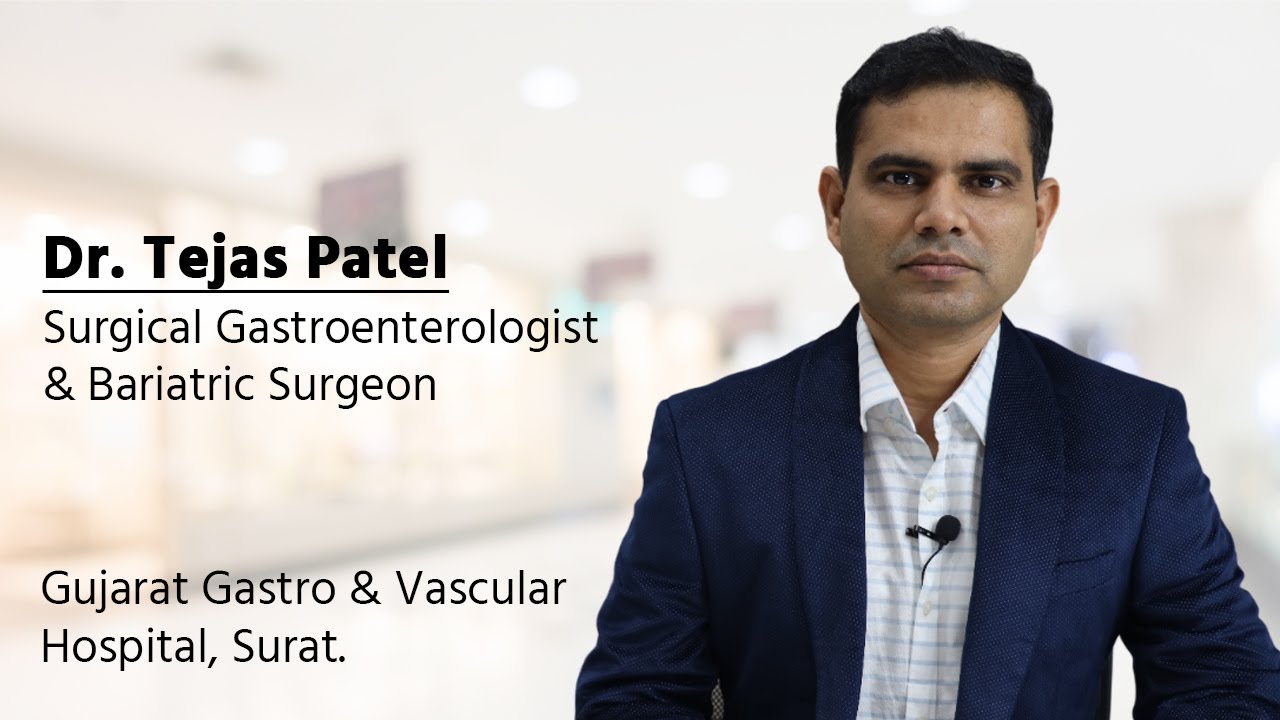 Let's meet Dr. Tejas Patel | Best Gastro and Bariatric Surgeon in Surat