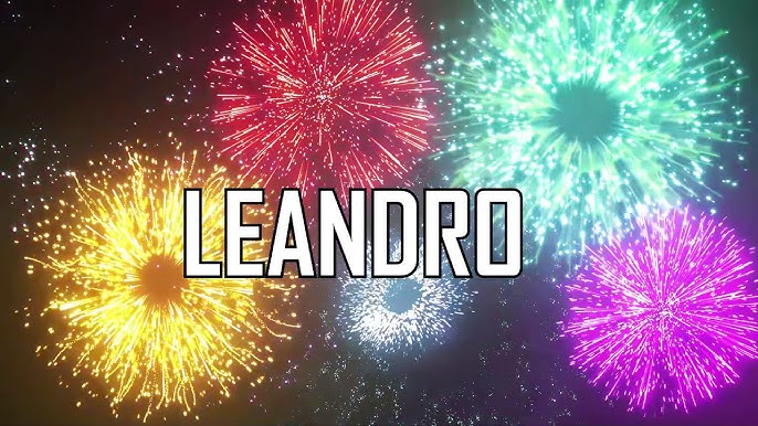 Joyeux Anniversaire Leandro Youtube Joyeux Anniversaire Leandro Youtube