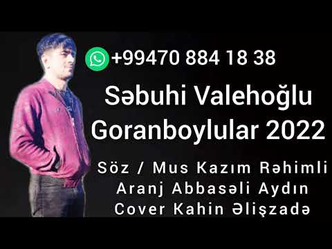 Goranboy Mahnisi Sebuhi Valehoglu 2022