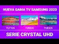 Nueva gama TV Samsung 2020 Ep.1 - Serie Crystal UHD [TODOS LOS DETALLES]