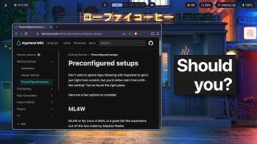 Should You Use Pre-Configured Setups on Hyprland?