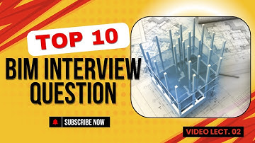 Top 10 BIM Interview Questions and Answers | Expert Tips for Your BIM Job Interview