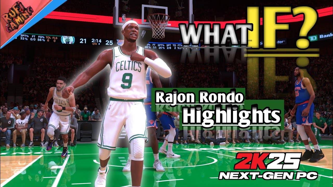 What If Prime Rondo Played for the 2025 Celtics Against the Knicks ...