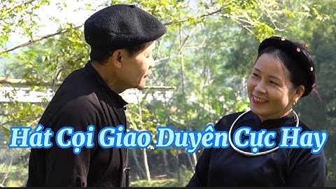 Hát Cọi Giao Duyên Xo Nhàu ( Xin Trầu) Hay nhất Bắc Quang